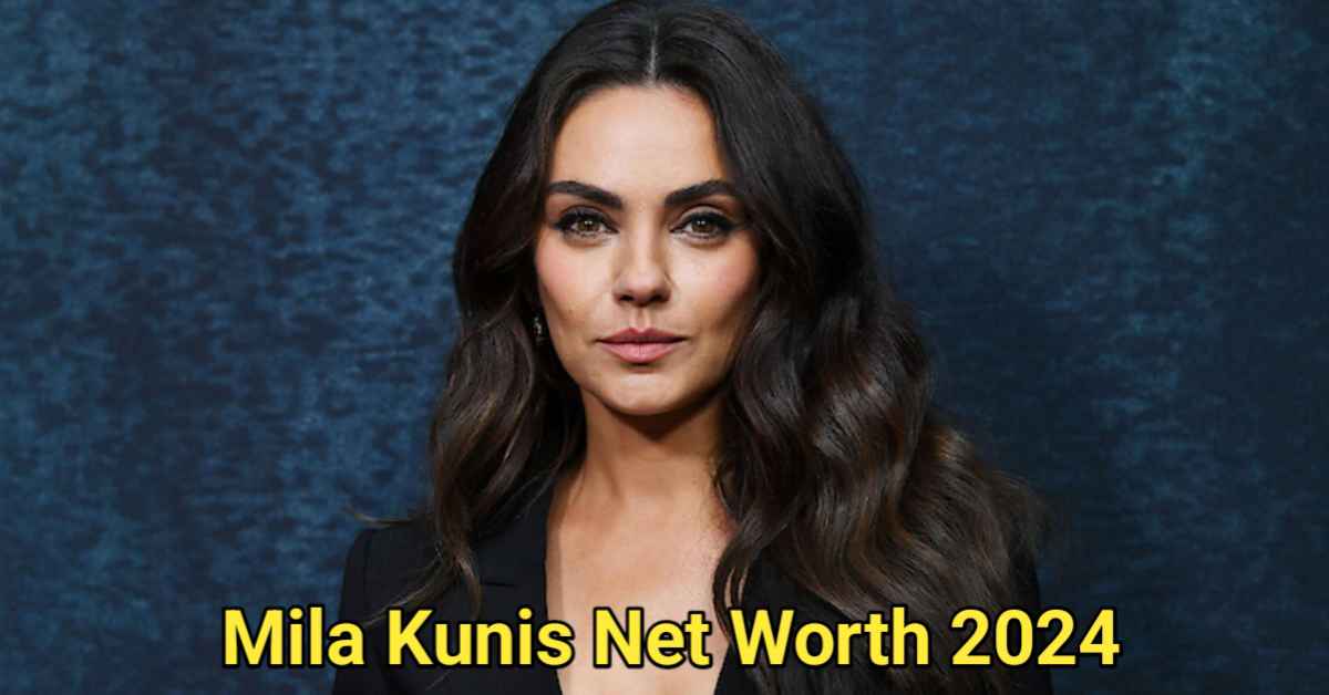 Mila Kunis Net Worth 2024